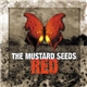 The Mustard Seeds - Red